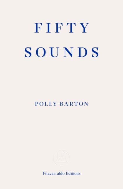Fifty Sounds by Polly Barton