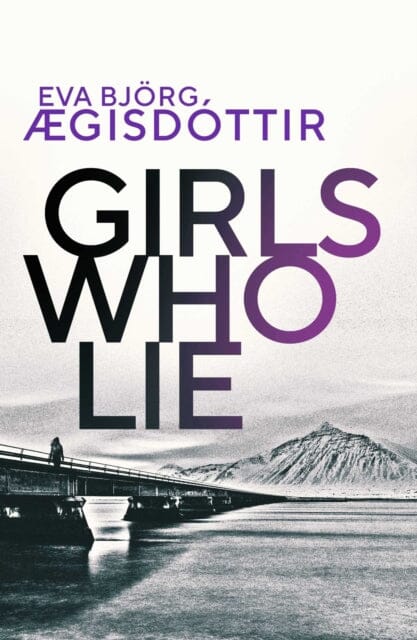Girls Who Lie by Eva Bjoerg AEgisdottir