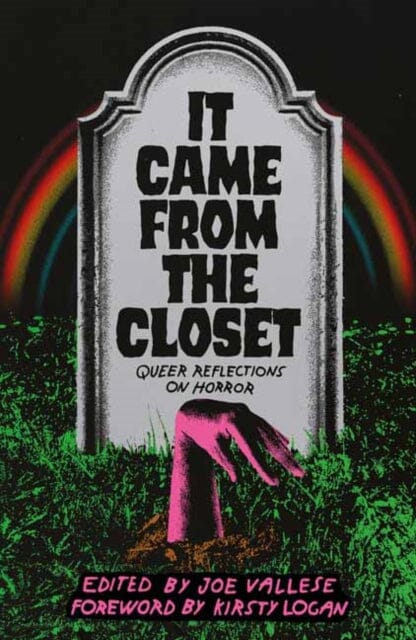 It Came From the Closet : Queer Reflections on Horror by Joe Vallese