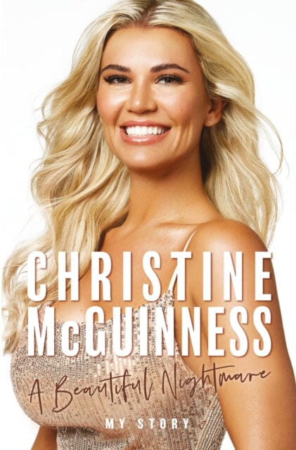 Christine McGuinness: A Beautiful Nightmare by Christine McGuinness