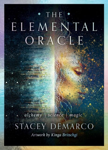 The Elemental Oracle: alchemy | science | magic by Stacey Demarco