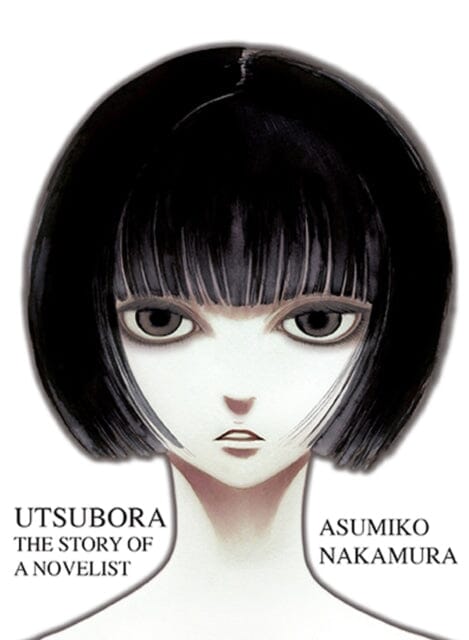Utsubora : The Story of a Novelist by Asumiko Nakamura