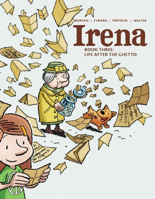 Irena : Book Three: Life After the Ghetto by Jean David Morvan