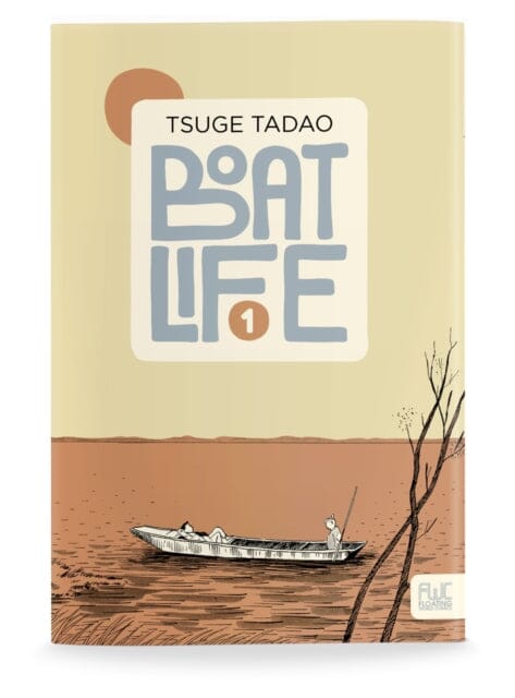 Boat Life Vol. 1 by Tadao Tsuge
