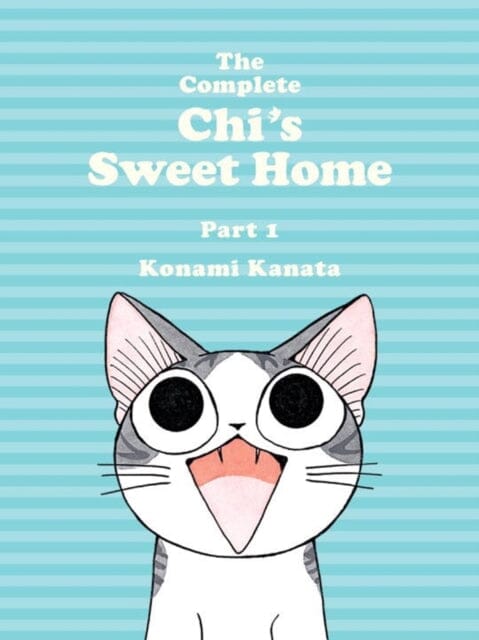 The Complete Chi's Sweet Home Vol. 1 by Kanata Konami
