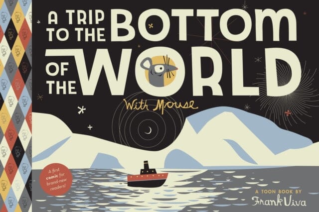 A Trip to the Bottom of the World with Mouse : TOON Level 1 by Frank Viva