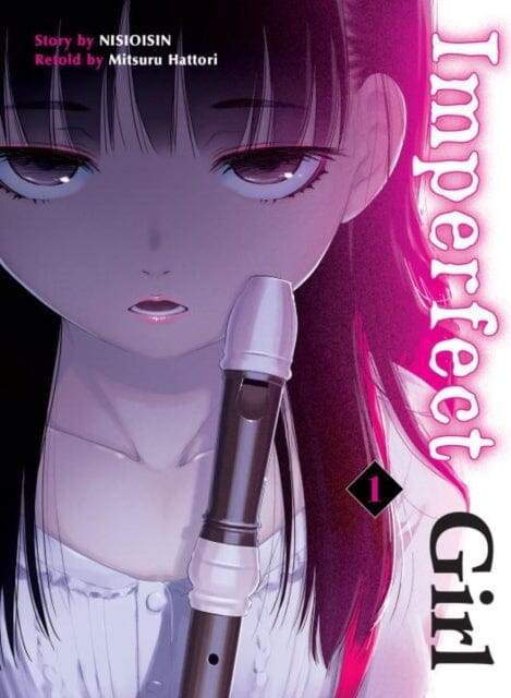 Imperfect Girl, 1 by NisiOisiN