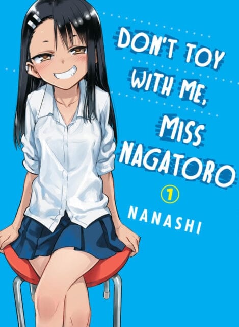 Don't Toy With Me Miss Nagatoro, Volume 1 by Nanashi