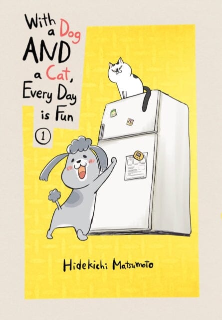 With A Dog And A Cat, Every Day Is Fun, Volume 1 by Hidekichi Matsumoto