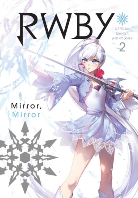 RWBY: Official Manga Anthology, Vol. 2 : MIRROR MIRROR by Rooster Teeth Productions