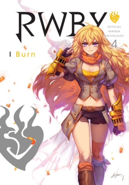 RWBY: Official Manga Anthology, Vol. 4 : I Burn by Rooster Teeth Productions