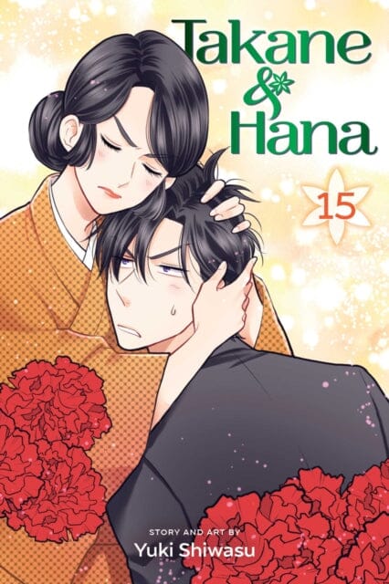 Takane & Hana, Vol. 15 by Yuki Shiwasu