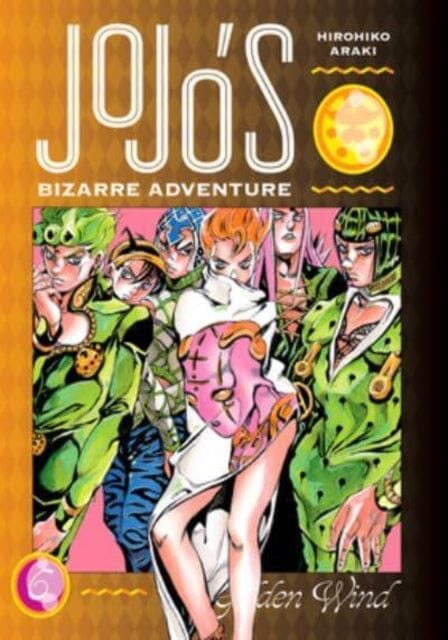 JoJo's Bizarre Adventure: Part 5--Golden Wind, Vol. 6 by Hirohiko Araki