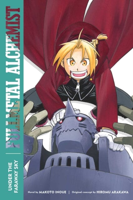 Fullmetal Alchemist: Under the Faraway Sky : Second Edition by Makoto Inoue