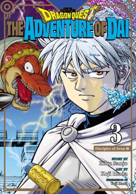 Dragon Quest: The Adventure of Dai, Vol. 3 : Disciples of Avan by Riku Sanjo