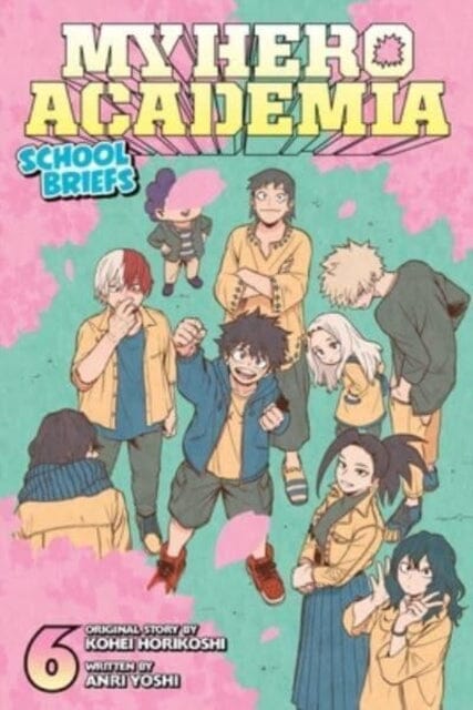 My Hero Academia: School Briefs, Vol. 6 by Anri Yoshi