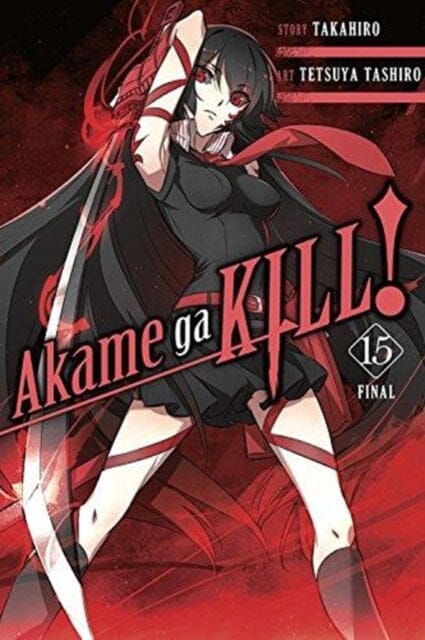Akame ga Kill!, Vol. 15 by Takahiro