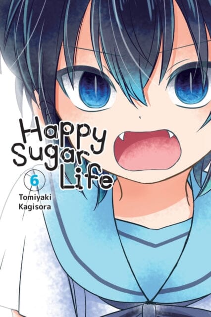 Happy Sugar Life, Vol. 6 by Tomiyaki Kagisora