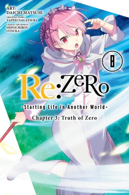 re:Zero Starting Life in Another World, Chapter 3: Truth of Zero, Vol. 8 (manga) by Tappei Nagatsuki