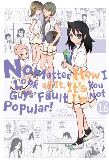 No Matter How I Look at It, It's You Guys' Fault I'm Not Popular!, Vol. 16 by Nico Tanigawa