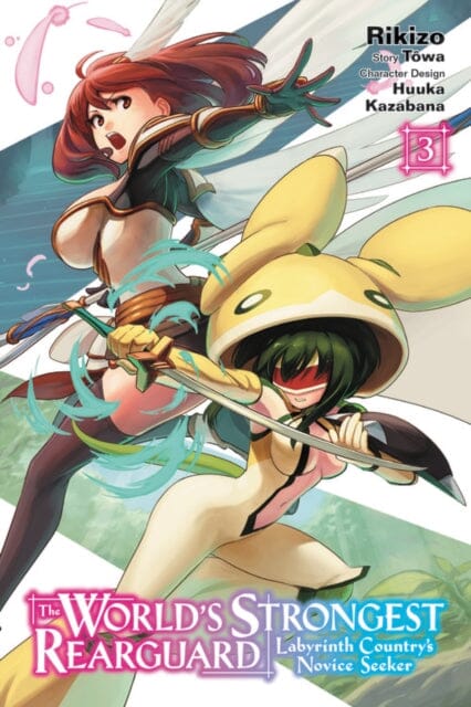 The World's Strongest Rearguard: Labyrinth Country's Novice Seeker, Vol. 3 by Towa
