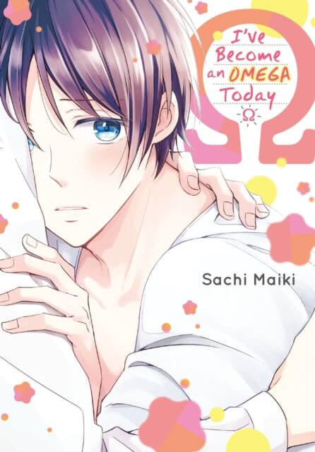 I've Become an Omega Since Today by Maiki Sachi