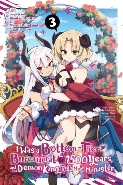 I Was a Bottom-Tier Bureaucrat for 1,500 Years, and the Demon King Made Me a Minister, Vol. 3 by Kisetsu Morita