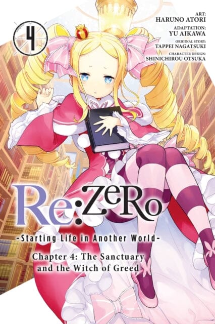 Re:ZERO -Starting Life in Another World-, Chapter 4: The Sanctuary and the Witch of Greed, Vol. 4 by Tappei Nagatsuki