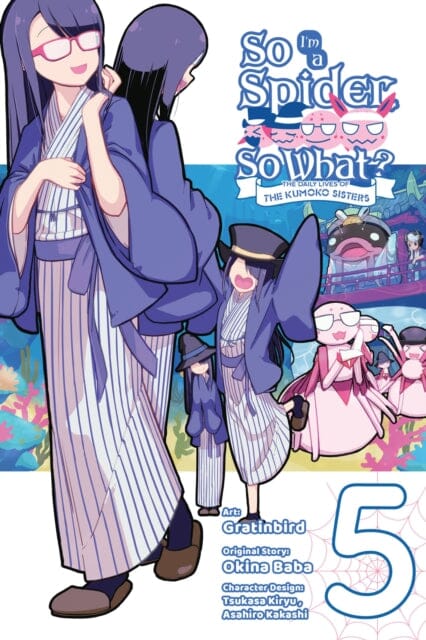 So I'm a Spider, So What? The Daily Lives of the Kumoko Sisters, Vol. 5 by Okina Baba