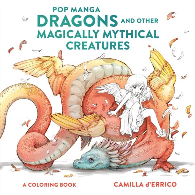 Pop Manga Dragons and Other Magically Mythical Cre atures by C D'errico