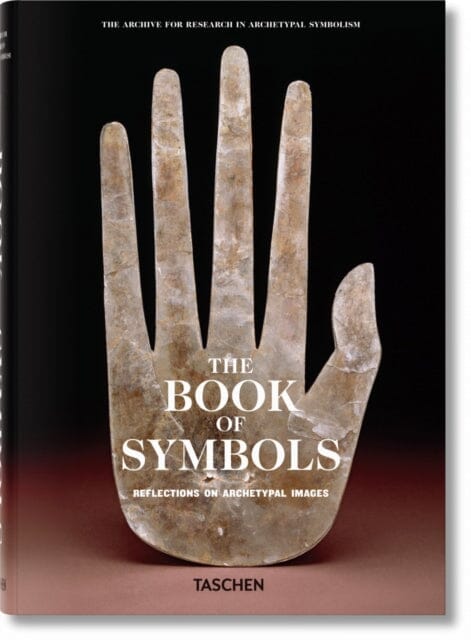 The Book of Symbols. Reflections on Archetypal Images by Archive for Research in Archetypal Symbolism (ARAS)