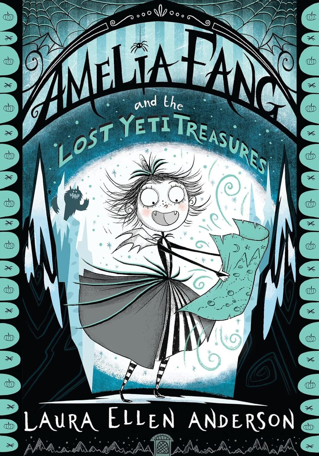 Amelia Fang and the Lost Yeti Treasures by Laura Ellen Anderson - Ages 7-10 - E-B00k