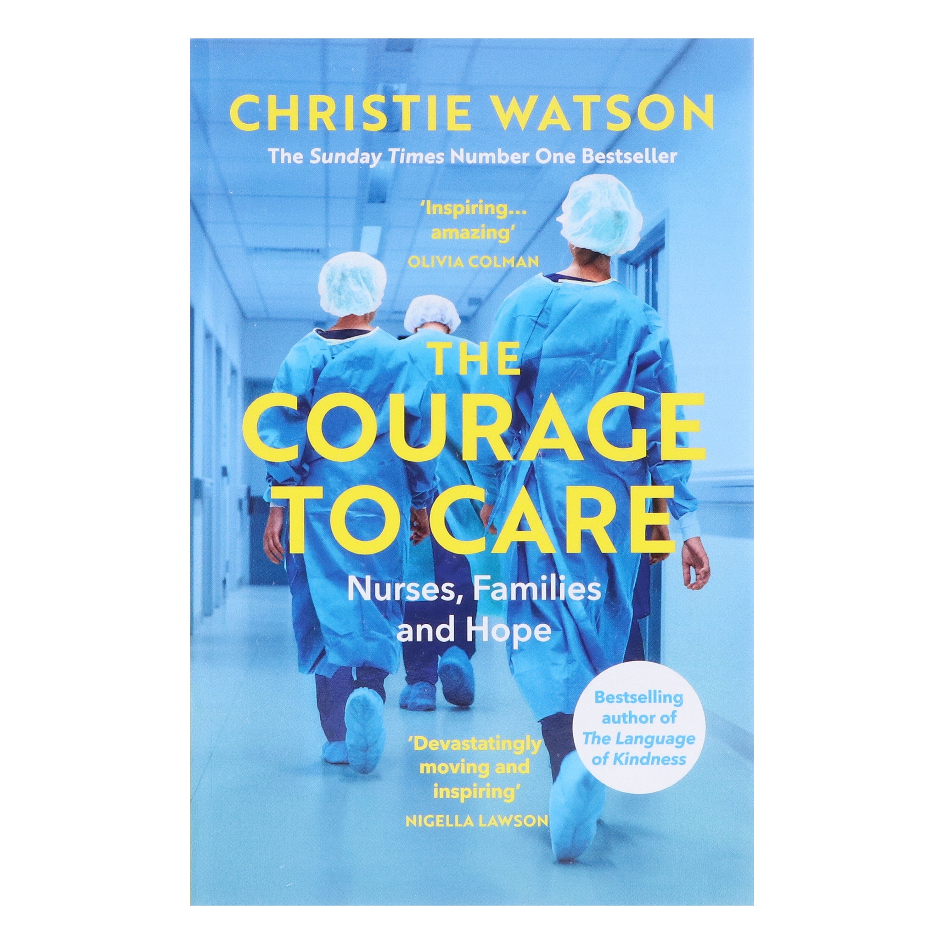 The Courage to Care: Nurses, Families and Hope by Christie Watson - Non Fiction - E-B00k