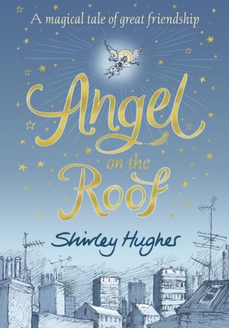 Angel on the Roof by Shirley Hughes