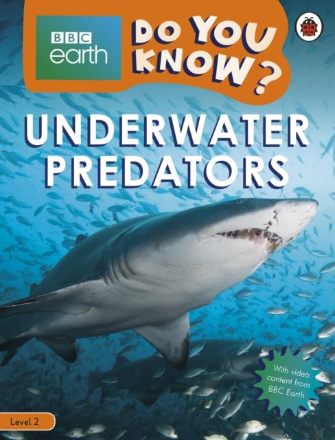 Do You Know? Level 2 - BBC Earth Underwater Predators