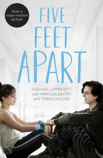 Five Feet Apart by Rachael Lippincott with Mikki Daughtry & Tobias Iaconis (Tie-In)