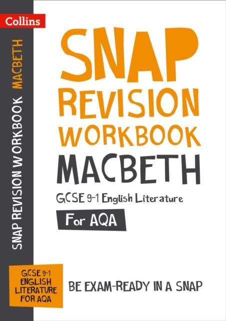 Macbeth: AQA GCSE 9-1 English Literature Workbook : For the 2020 Autumn & 2021 Summer Exams