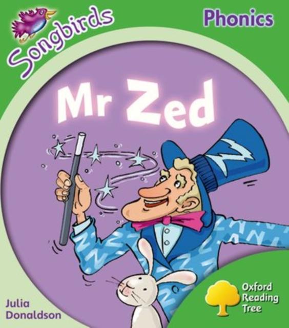 Oxford Reading Tree: Level 2: More Songbirds Phonics : Mr Zed