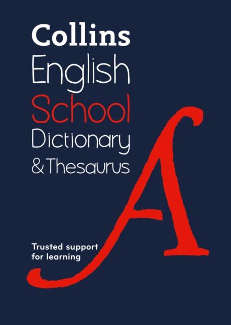 School Dictionary and Thesaurus : Trusted Support for Learning