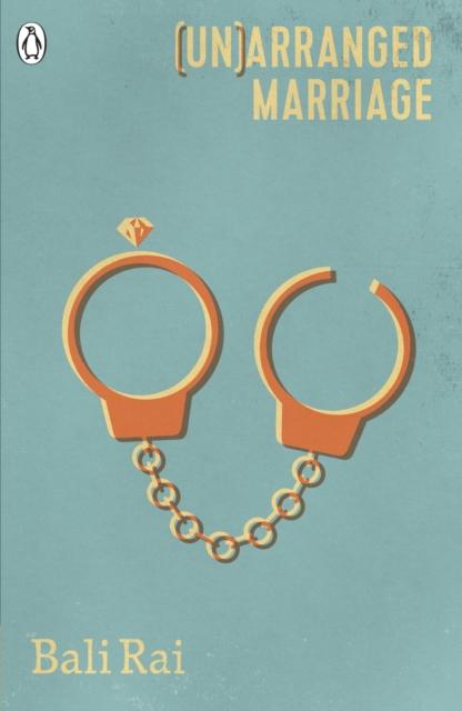 (Un)arranged Marriage by Bali Rai