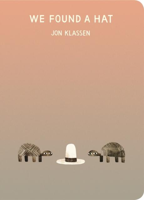 We Found a Hat by Jon Klassen - Board Book